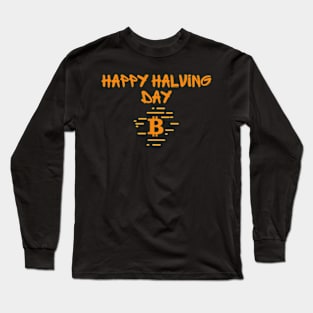 Happy halving day bitcoin shirt Long Sleeve T-Shirt